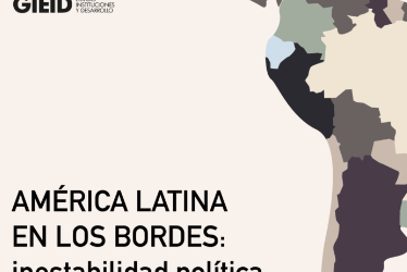 América Latina en los Bordes: inestabilidad política y cambio institucional
