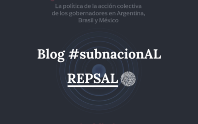 «¿La unión hace la fuerza? La política de la acción colectiva de los gobernadores en Argentina, Brasil y México», por Juan C. Olmeda